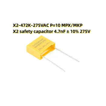 10 шт. X2-472K-275 В переменного тока P = 10 MPX/MKP X2 предохранительный конденсатор 4,7 нФ ± 10% 275 В