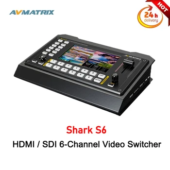 AVMATRIX Shark S6 6-канальный видеомикшер Мультиформатный потоковый коммутатор с USB-захватом для потоковой передачи и Т-образного перехода