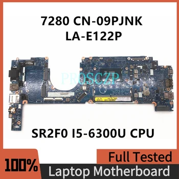 CN-09PJNK 09PJNK 9PJNK Для материнской платы ноутбука Dell Latitude 7280 CAZ10 LA-E122P с процессором SR2F0 I5-6300U 100% полностью работает хорошо