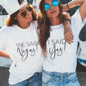 Я сказал да, мы сказали Вегас футболка смешные буквы топы девичник девичник футболка женская одежда свадьба вегас свадебные футболки